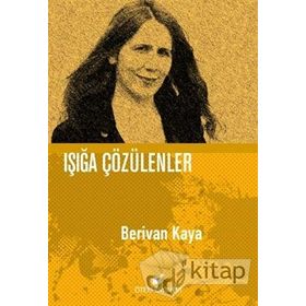 Işığa Çözülenler - Berivan Kaya