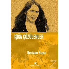 Işığa Çözülenler - Berivan Kaya