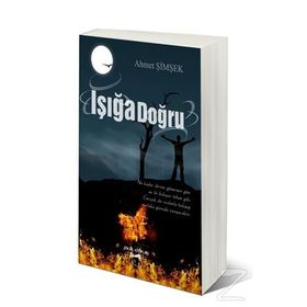 Işığa Doğru - Ahmet Şimşek
