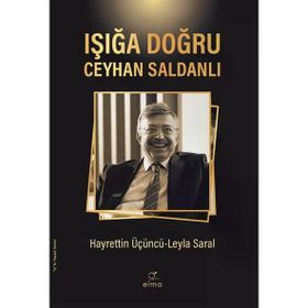 Işığa Doğru Ceyhan Saldanlı Hayrettin Üçüncü