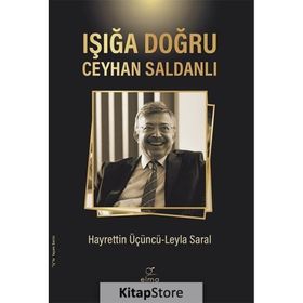 Işığa Doğru Ceyhan Saldanlı Hayrettin Üçüncü