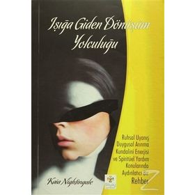 Işığa Giden Dönüşüm Yolculuğu - Kaia Nightingale