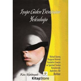 Işığa Giden Dönüşüm Yolculuğu - Kaia Nightingale