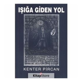 Işığa Giden Yol - Kenter Pircan