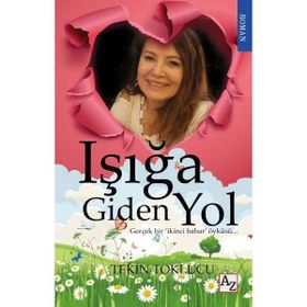 Işığa Giden Yol - Tekin Toklucu