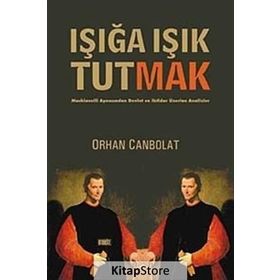 Işığa Işık Tutmak - Orhan Canbolat