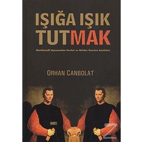 Işığa Işık Tutmak - Orhan Canbolat