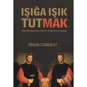 Işığa Işık Tutmak - Orhan Canbolat