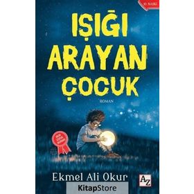 Işığı Arayan Çocuk - Ali Emel Okur