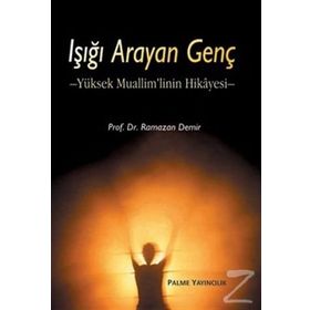Işığı Arayan Genç - Ramazan Demir