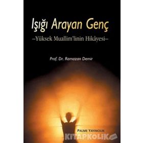 Işığı Arayan Genç - Ramazan Demir