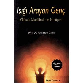 Işığı Arayan Genç - Ramazan Demir