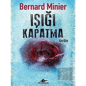 Işığı Kapatma Bernard Minier