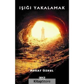 Işığı Yakalamak - Murat Özkul