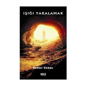 Işığı Yakalamak - Murat Özkul