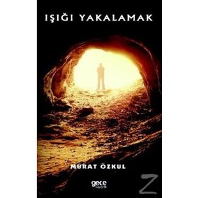 Işığı Yakalamak - Murat Özkul