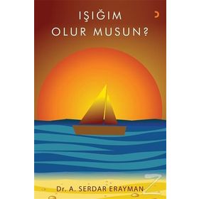 Işığım Olur Musun? - A. Serdar Erayman