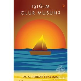 Işığım Olur Musun? - A. Serdar Erayman