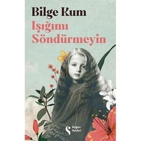Işığımı Söndürmeyin - Bilge Kum