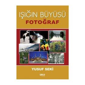 Işığın Büyüsü - Yusuf Seki