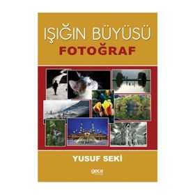 Işığın Büyüsü - Yusuf Seki