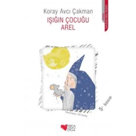 Işığın Çocuğu Arel - Koray Avcı Çakman