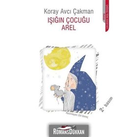 Işığın Çocuğu Arel - Koray Avcı Çakman