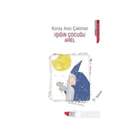 Işığın Çocuğu Arel - Koray Avcı Çakman