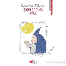 Işığın Çocuğu Arel - Koray Avcı Çakman