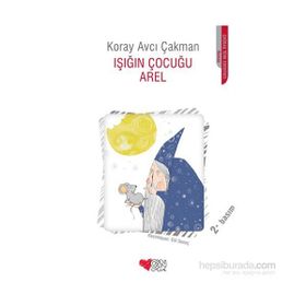 Işığın Çocuğu Arel - Koray Avcı Çakman