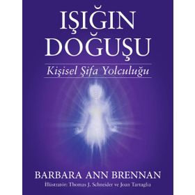 Işığın Doğuşu - Barbara Ann Brennan