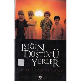 Işığın Düştüğü Yerler Abdullah Aymaz