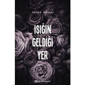 Işığın Geldiği Yer - Saliha Durmuş