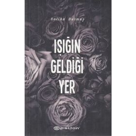 Işığın Geldiği Yer - Saliha Durmuş