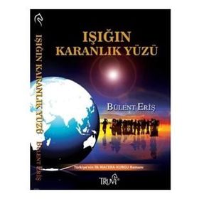 Işığın Karanlık Yüzü - Bülent Eriş