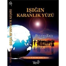 Işığın Karanlık Yüzü - Bülent Eriş