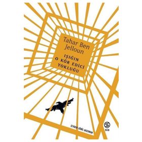 IŞIĞIN O KÖR EDICI YOKLUĞU - TAHAR BEN JELLOUN