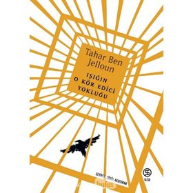 IŞIĞIN O KÖR EDICI YOKLUĞU - TAHAR BEN JELLOUN