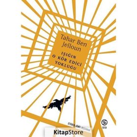 IŞIĞIN O KÖR EDICI YOKLUĞU - TAHAR BEN JELLOUN