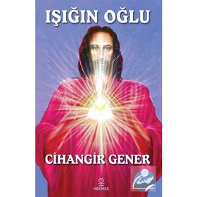 Işığın Oğlu - Cihangir Gener