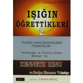 Işığın Öğrettikleri 2 - Evelyn Elsaesser Valarino Kenneth Ring