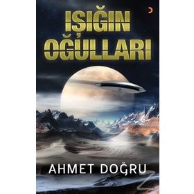 Işığın Oğulları - Ahmet Doğru