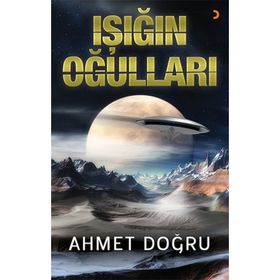 Işığın Oğulları - Ahmet Doğru