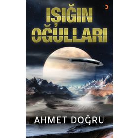 Işığın Oğulları - Ahmet Doğru