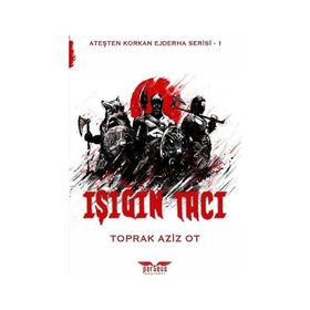Işığın Tacı - Toprak Aziz Ot