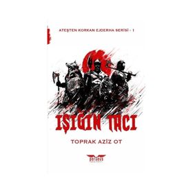 Işığın Tacı - Toprak Aziz Ot