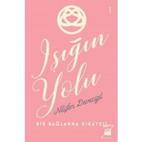 Işığın Yolu - Nilüfer Devecigil