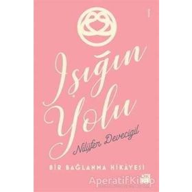 Işığın Yolu - Nilüfer Devecigil