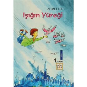 IŞIĞIN YÜREĞI - AHMET EFE