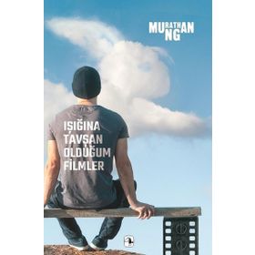 Işığına Tavşan Olduğum Filmler - Murathan Mungan - Metis Yayınları